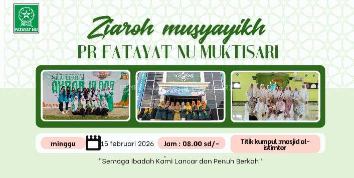 RANTING FATAYAT NU MUKTISARI AJAK MASYARAKAT ZIARAH BERSAMA SAMBUT BULAN SUCI RAMADHAN 